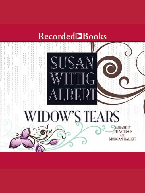 Title details for Widow's Tears by Susan Wittig Albert - Available